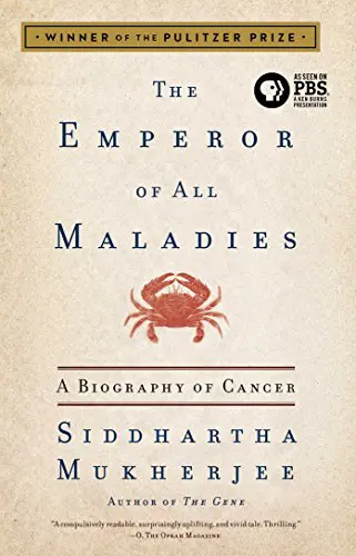 The Emperor of all Maladies